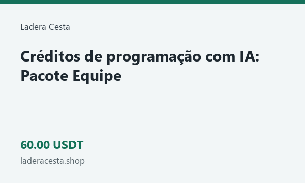 Créditos de programação com IA: Pacote Equipe · 60 USDT